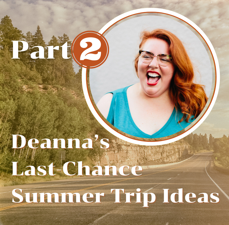 Deanna_Trip Ideas_Part 2.png